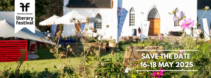 Experience the Franschhoek Literary Festival 2025